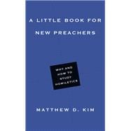 A Little Book for New Preachers