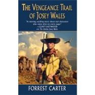 The Vengeance Trail of Josey Wales