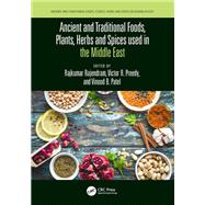 Ancient and Traditional Foods, Plants, Herbs and Spices used in the Middle East