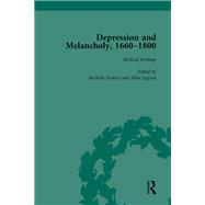 Depression and Melancholy, 1660-1800 vol 2