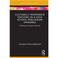 Culturally Responsive Teaching in a High School Percussion Ensemble