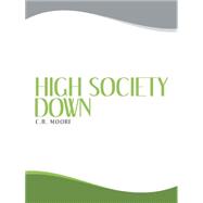 High Society Down