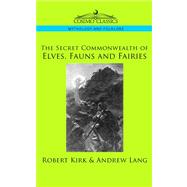 The Secret Commonwealth of Elves, Fauns And Fairies
