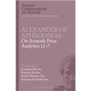 Alexander of Aphrodisias: On Aristotle Prior Analytics 1.1-7