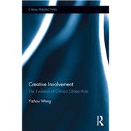 Creative Involvement: The Evolution of China's Global Role