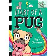 Pug's Sleepover: A Branches Book (Diary of a Pug #6),9781338713473