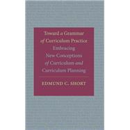 Toward a Grammar of Curriculum Practice