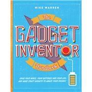 The Gadget Inventor Handbook