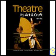 Theatre : Its Art and Craft