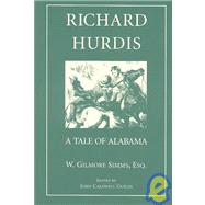 Richard Hurdis, a Tale of Alabama