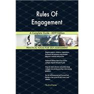 Rules Of Engagement A Complete Guide - 2019 Edition