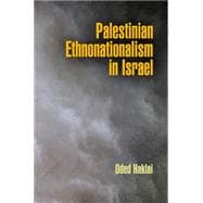 Palestinian Ethnonationalism in Israel,9780812243475