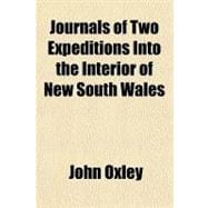 Journals of Two Expeditions into the Interior of New South Wales