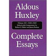 Complete Essays Aldous Huxley, 1930-1935