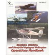 Seaplane, Skiplane, And Float/ski Equipped Helicopter Operations Handbook, 2004