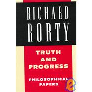 Truth and Progress: Philosophical Papers