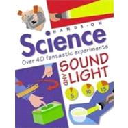 Hands-On Science: Sound and Light