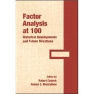 Factor Analysis at 100: Historical Developments and Future Directions
