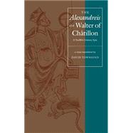 The Alexandreis of Walter of Chatillon: A Twelfth-Century Epic