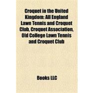 Croquet in the United Kingdom : All England Lawn Tennis and Croquet Club, Croquet Association, Old College Lawn Tennis and Croquet Club