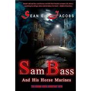 Sam Bass and His Horse Marines