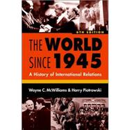 The World Since 1945: A History Of International Relations