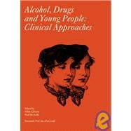 Alcohol, Drugs and Young People Clinical Approaches