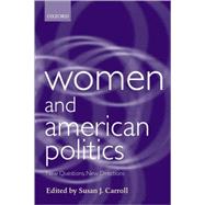 Women and American Politics New Questions, New Directions