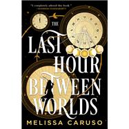 The Last Hour Between Worlds