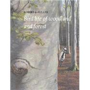 Bird Life of Woodland and Forest