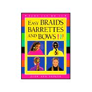 Easy Braids, Barrettes and Bows