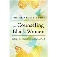 The Essential Guide for Counseling Black Women book cover, ISBN 9781324053477