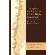 The Quest for Equity in Chile’s Higher Education Decades of Continued Efforts
