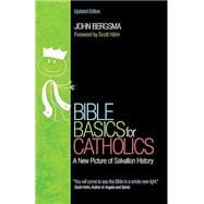 Bible Basics for Catholics: A New Picture of Salvation in History
