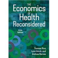 The Economics of Health Reconsidered, Fifth Edition