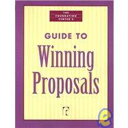 The Foundation Center's Guide to Winning Proposals