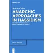 Anarchic Approaches in Hassidism