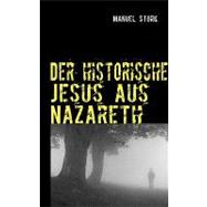 Der Historische Jesus Aus Nazareth