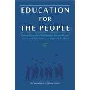 Education for The People: China's Education Satisfaction Survey Report Vocational Education and Higher Education
