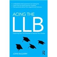 Acing the LLB: Capturing Your Full Potential to Improve Your Grades