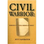 Civil Warrior : Memoirs of a Civil Rights Attorney