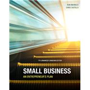 Small Business: An Entrepreneur's Plan, Enhanced