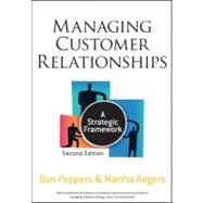 Managing Customer Relationships : A Strategic Framework
