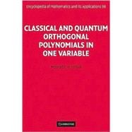 Classical and Quantum Orthogonal Polynomials in One Variable