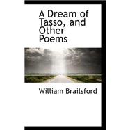 A Dream of Tasso, and Other Poems