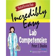 Medical Assisting Made Incredibly Easy: Lab Competencies