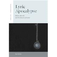Lyric Apocalypse Milton, Marvell, and the Nature of Events