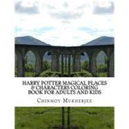 Harry Potter Magical Places & Characters Coloring Book for Adults and Kids