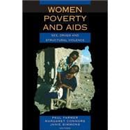 Women, Poverty and AIDS : Sex, Drugs and Structural Violence