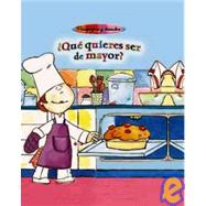 Que quieres ser de mayor?/ What Do You Want to Be When yYu Grow Up?